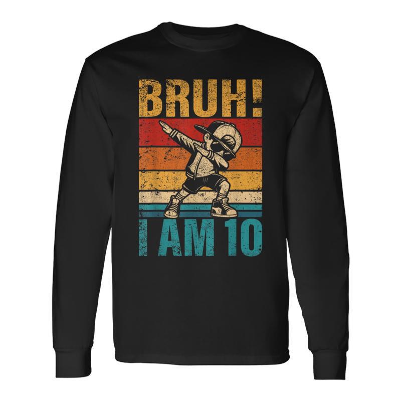 10 Year Old Birthday Dabbing Boy Bruh It's My 10Th Birthday Long Sleeve T-Shirt