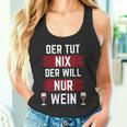 For Der Tut Nix Der Willnur Wein Tank Top