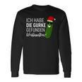 Christmas Cucumber Ich Habe Die Gurke Gefen Ich Habe Die Guarke Find Langarmshirts Geschenkideen