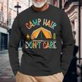 Camp Hair Don't Care Camping Outdoor Camper Wandern Langarmshirts Geschenke für alte Männer