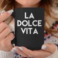 La Dolce Vita Das Leben Ist Süß Tassen Lustige Geschenke
