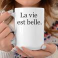 La Vie Est Belle Life Is Beautiful Life Motto Positive Tassen Lustige Geschenke