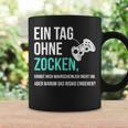 Gaming Sayings For Gamer Ein Tag Ohne Zocken Tassen Geschenkideen