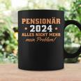 Pensionär 2024 Nicht Mein Problem Rentner Tassen Geschenkideen