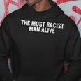 Clothing Der Rassistischste Mann Der Welt Hoodie Lustige Geschenke