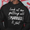 Schau Mir An Wie Ich Ganzerheiratet Bin & Shit Bride Wedding Hoodie Lustige Geschenke