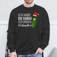 Christmas Cucumber Ich Habe Die Gurke Gefen Ich Habe Die Guarke Find Sweatshirt Geschenke für alte Männer