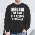 First Name Bogdan Der Mythos Die Legende Sayings German Sweatshirt Geschenke für alte Männer