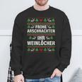 Frohe Arschnacht Ihr Weinloches Christmas Sweatshirt Geschenke für alte Männer