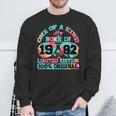 Unique Born Birthday Edition 1982 Sweatshirt Geschenke für alte Männer