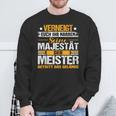 Verneigt Euch Ihr Narren Der Meister Meisterprüfung Sweatshirt Geschenke für alte Männer