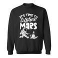 Es Ist Zeit Den Mars Zu Explorschen Sayings Astronaut Planet Sweatshirt