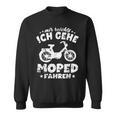 Moped Mir Reichts Ich Gehe Moped Sweatshirt
