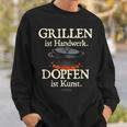Dutch Oven Saying Grillen Ist Handwerk Dopfen Ist Kunst Sweatshirt Geschenke für Ihn