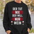 For Der Tut Nix Der Willnur Wein Sweatshirt Geschenke für Ihn