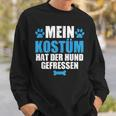 Mein Kostüm Hat Der Hund Gefressen German Language Sweatshirt Geschenke für Ihn