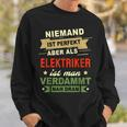 Niemand Ist Perfekt Aber Als Elektroriker No One Is Sweatshirt Geschenke für Ihn