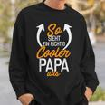 So Sieht Ein Cooler Papa Aus Slogan Sweatshirt zum Vatertag, Schwarz S Geschenke für Ihn
