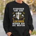 Studier Kann Jeder Electrician Wecen Nur Die Beste S Sweatshirt Geschenke für Ihn