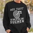 Wer Mefft Ist Zu Faul Zum Search Archery Sweatshirt Geschenke für Ihn