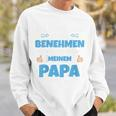Children's Ich Versuche Mich Zu Benehmen Papa Ich Versuche Mich 80 Sweatshirt Geschenke für Ihn