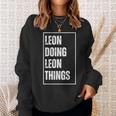Leon Doing Leon Things Lustigerorname Geburtstag Sweatshirt Geschenke für Sie