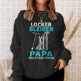 Locker Bleiben Papa Macht Das Schon Father's Day Black Sweatshirt Geschenke für Sie