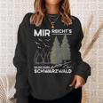 Mir Reicht Das Schwarzwald Travel And Souveniracationer German Sweatshirt Geschenke für Sie