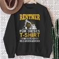 Digger Driver In Retirement Retirement Pensioner Digger Sweatshirt Geschenke für alte Frauen