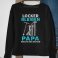 Locker Bleiben Papa Macht Das Schon Father's Day Black Sweatshirt Geschenke für alte Frauen