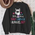 Lustiges Alpaka Fan Sweatshirt: 'Ich mag halt einfach Alpakas, OK?' Schwarz Geschenke für alte Frauen