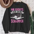 Swimmer Water Sport Mir Reichts Ich Geh Swimming Sweatshirt Geschenke für alte Frauen