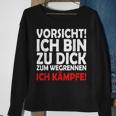 Vorsicht Zu Dick Zum Wegrennen Sweatshirt, Lustiges Motiv Geschenke für alte Frauen