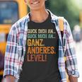 Guck Dich An Guck Mich An Ganz Anderes Level Kinder Tshirt