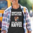 Hauptsache Der Frühe Vogel Säuft Nicht Meinen Kaffee German Kinder Tshirt