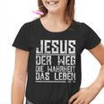 With Jesus Der Weg Die True Das Leben Kinder Tshirt
