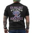Axolotl Ich Mag Halt Einfach Axolotls S T-Shirt mit Rückendruck