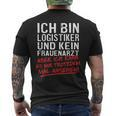 Ich Bin Logistiker Und Kein Frauenarzt Logistikt German Language T-Shirt mit Rückendruck