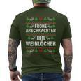 Frohe Arschnacht Ihr Weinloches Christmas T-Shirt mit Rückendruck