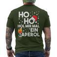 Ho Ho Hol Mir Mal An Aperol Winter Christmas Aperol T-Shirt mit Rückendruck