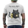 I'm Sorry Did I Roll My Eyes Out Loud Sarkastische Katze T-Shirt mit Rückendruck