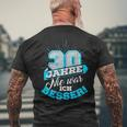 30 Jahre Nie War Ich Besser Birthday T-Shirt mit Rückendruck Geschenke für alte Männer
