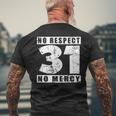 31 No Respekt No Mercy Sei Kein 31Er Meme Slogan T-Shirt mit Rückendruck Geschenke für alte Männer