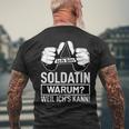 Ich Bin Soldatin Warum Weil Ichs Kann Berufen Soldatin Soldier T-Shirt mit Rückendruck Geschenke für alte Männer