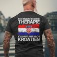 Ich Brauche Keine Therapie Ich Muss Nur Nach Kroatien T-Shirt mit Rückendruck Geschenke für alte Männer