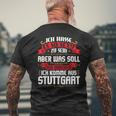 Ich Komme Aus Stuttgart Stuggi T-Shirt mit Rückendruck Geschenke für alte Männer