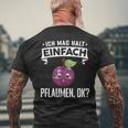Pflaume Ich Mag Halt Einfach Pflaumen T-Shirt mit Rückendruck Geschenke für alte Männer
