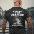 Reicht Mir Die Rute Ihr Narren Der König Will Angeln Angler T-Shirt mit Rückendruck Geschenke für alte Männer