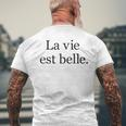 La Vie Est Belle Life Is Beautiful Life Motto Positive T-Shirt mit Rückendruck Geschenke für alte Männer