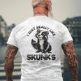 Lustiges Stinktier I Just Really Like Skunks Ok T-Shirt mit Rückendruck Geschenke für alte Männer